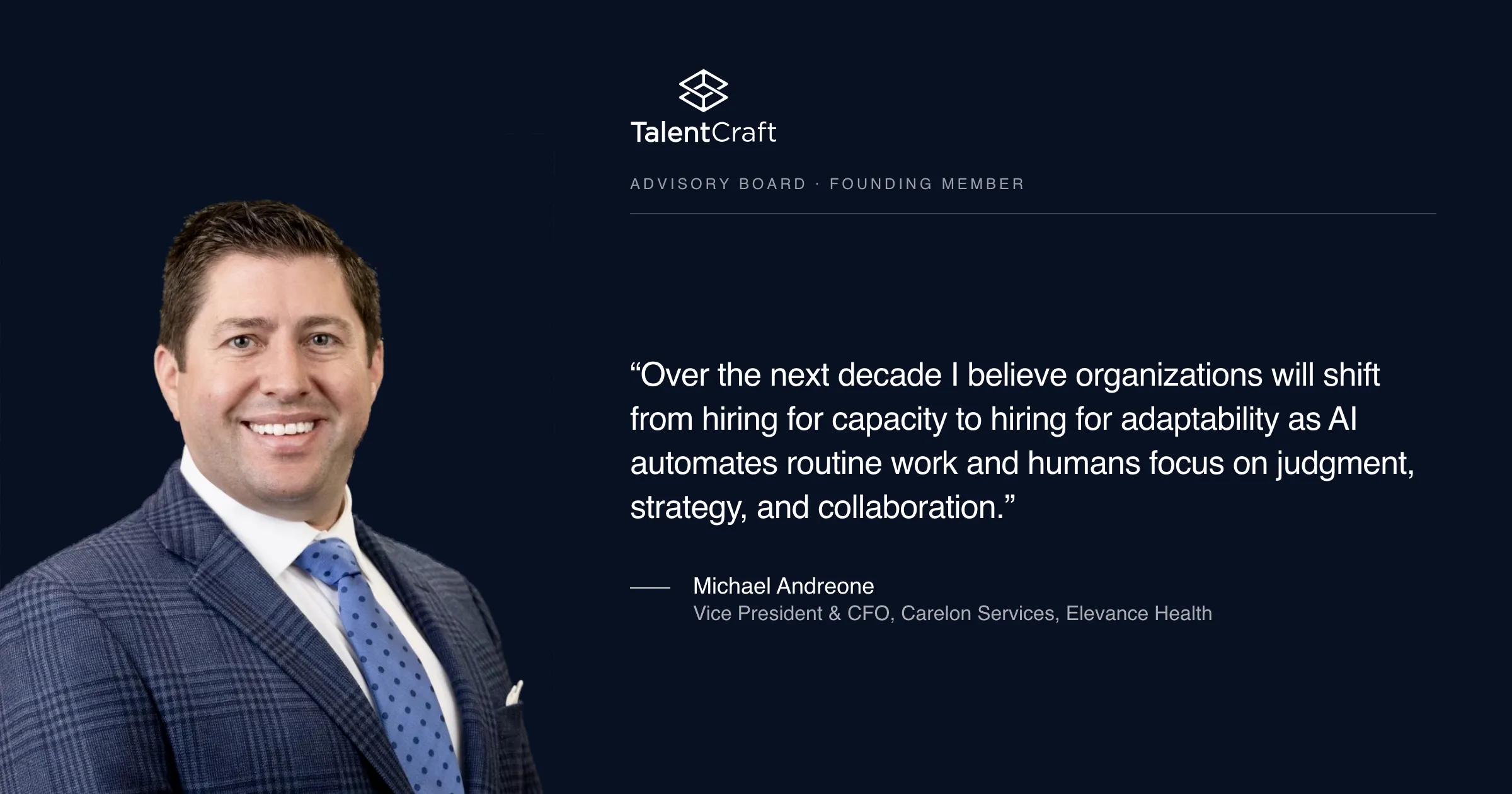 Michael Andreone, Vice President and CFO of Carelon Services at Elevance Health, beside his advisory board quote