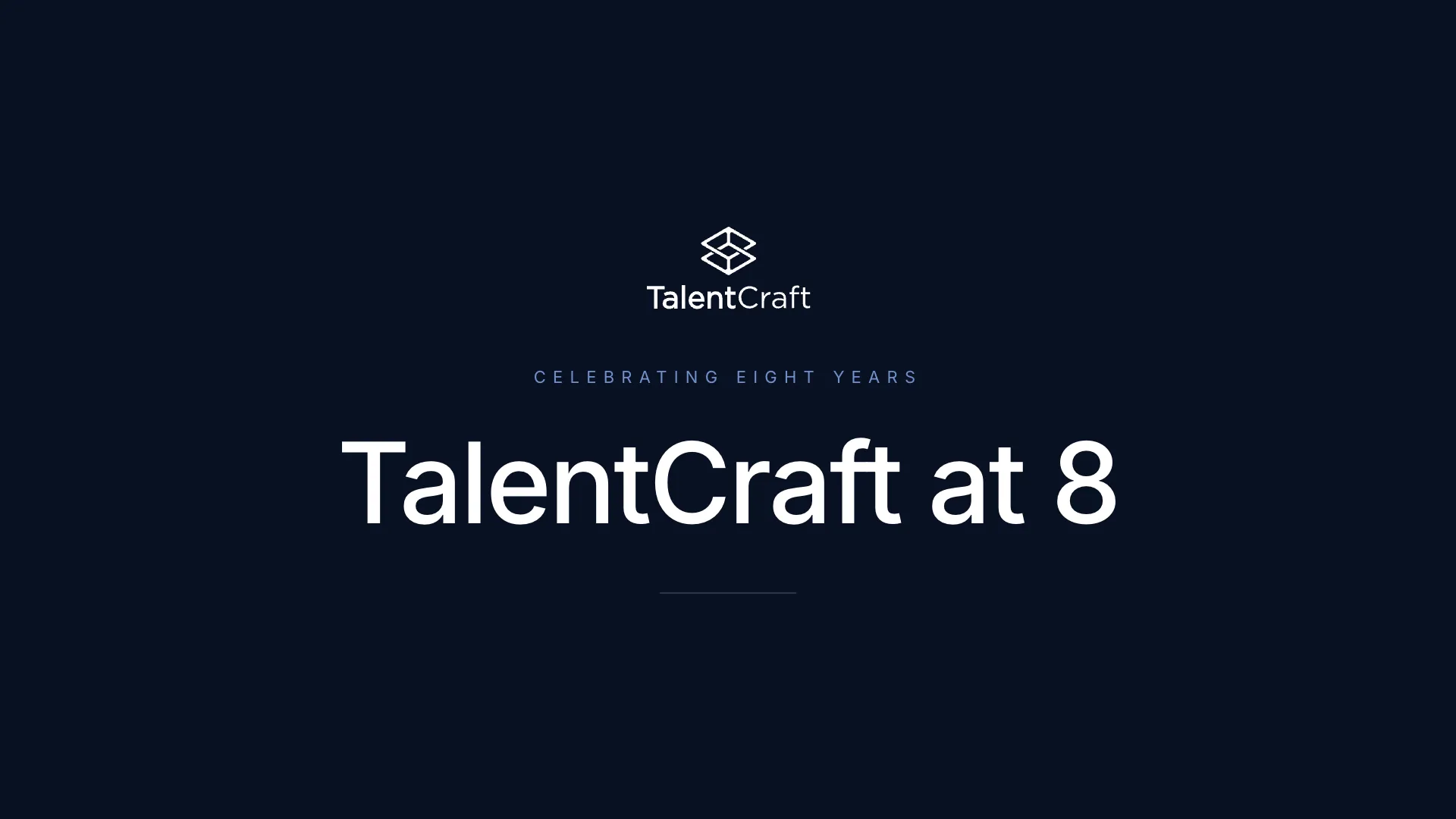 TalentCraft at 8 — celebrating eight years